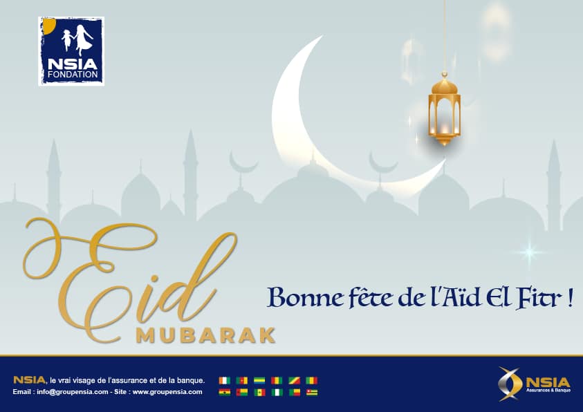 La fondation NSIA vous souhaite une excellente fête de Ramadan !